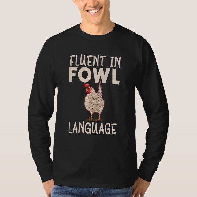 Fluent in Fowl Language Hen Chicken T Shirt (Framsida)