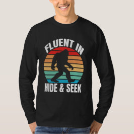 Fluent in Göm och Seek Funny Bigfoot T-Shirt