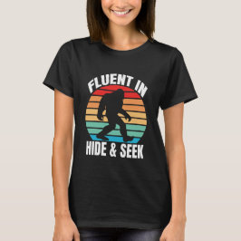 Fluent in Göm och Seek Funny Bigfoot T Shirt