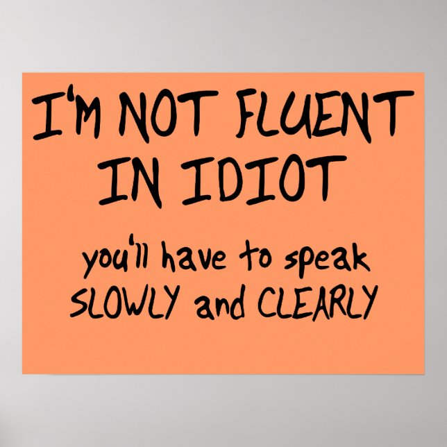 Fluent in Idiot Funny Poster (Framsidan)