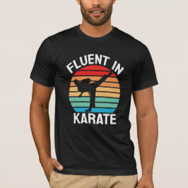 Fluent in Karate Funny Karate T Shirt