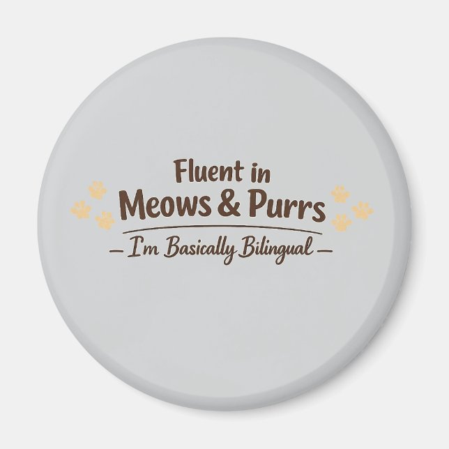 Fluent in Meows & Purrs Funny Cat Lover Gift Magnet (Framsidan)