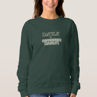 FLUENT IN SARCASM & INAPPROPRIATE COMMENTS SHIRT T SHIRT