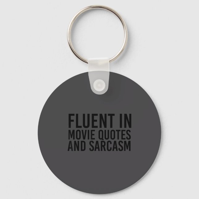 Fluent Movie Quotes And Sarcasm Shirt Funny Film  Nyckelring (Framsida)