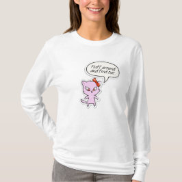 Fluff Around and Find Out  T Shirt