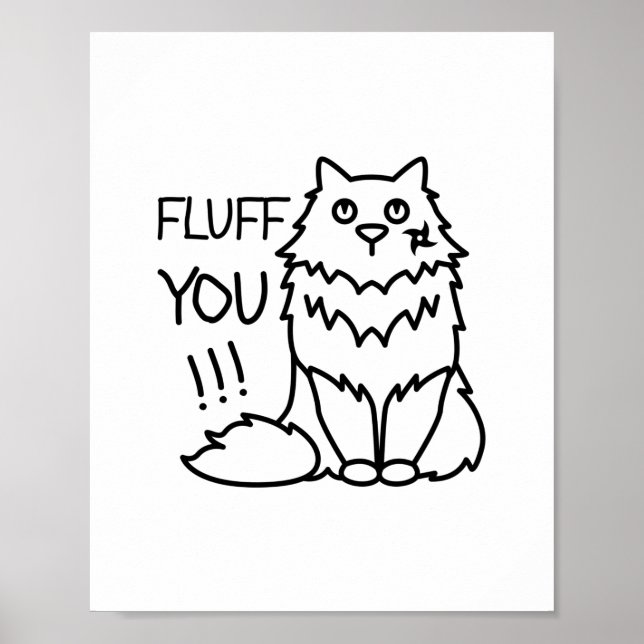 Fluff åt dig - Lustigt minimalt Cute Black & White Poster (Framsidan)