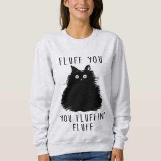 Fluff, din konstiga Cat Dam Sweatshirt T Shirt