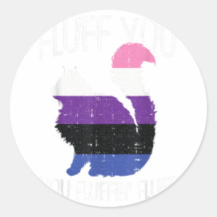 Fluff Du Fluffin Fluff Gender- Fluid Pride Cat Runt Klistermärke