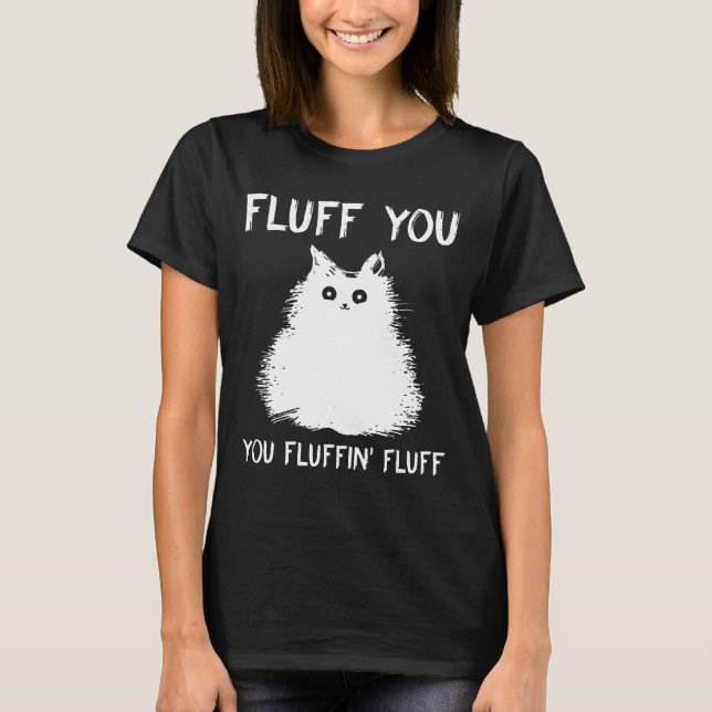 Fluff du fluffin Fluff Shirt Cat Kitten T Shi (Framsida)