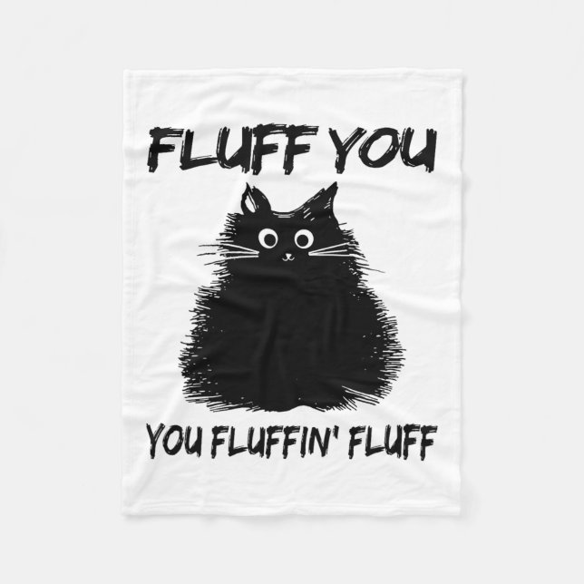 Fluff du fluffin'Fluff Shirt Funny Cat Kitte Fleecefilt (Framsidan)