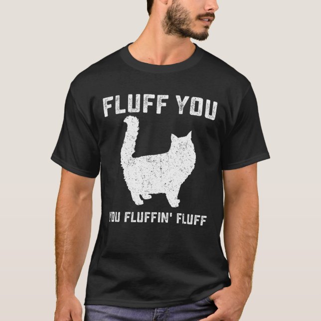 Fluff du fluffin's Fluff Funny Cat T Shirt (Framsida)