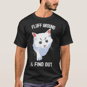Fluff runt Funny Sarkastic Cat Dam Citote Humor T Shirt