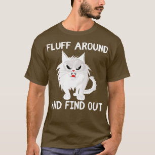 Fluff runt och ta reda på lustig katt t shirt