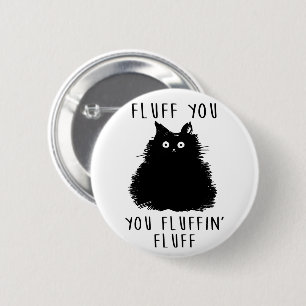 Fluff You Black Cat Teckning Knapp