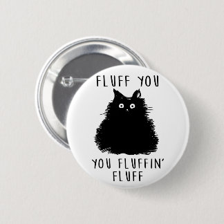 Fluff You Black Cat Teckning Knapp