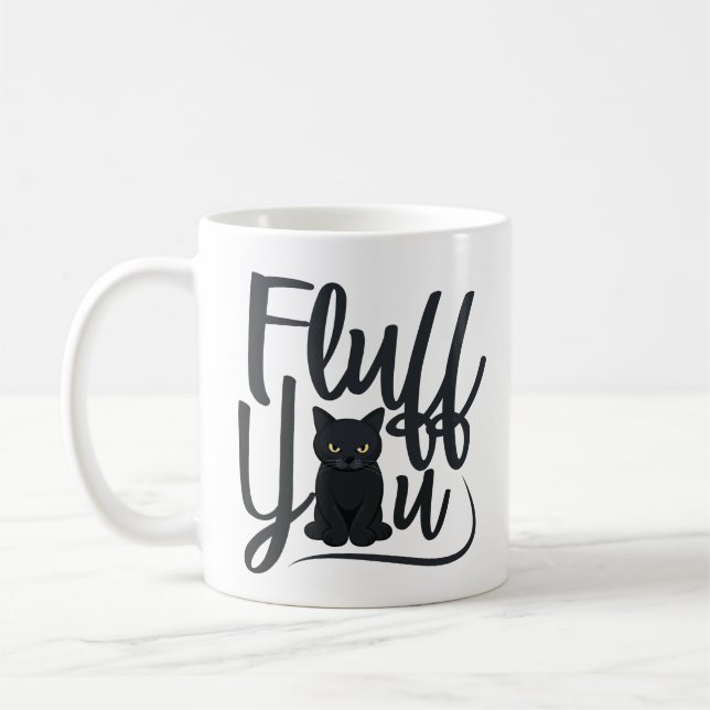 Fluff You, Cat Humor Kaffemugg (Vänster)