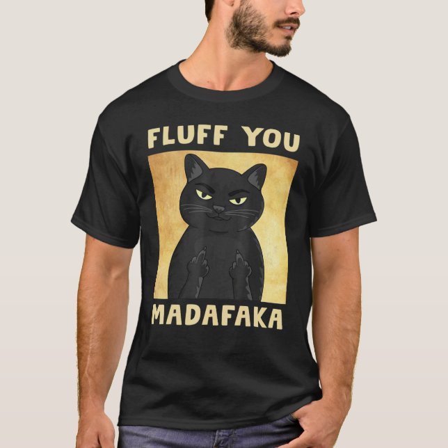 Fluff You Madafaka Cat Funny T Shirt (Framsida)