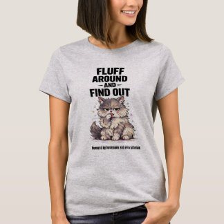Fluffa runt och ta reda på Perimenopause Kaos Katt T Shirt