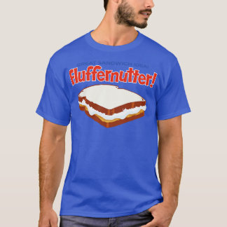 Fluffernutter T Shirt
