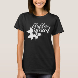 FlufferSquad T Shirt