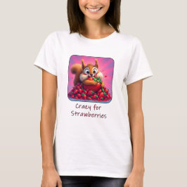 Fluffig ekorre “Tokig i jordgubbar”, rolig T Shirt