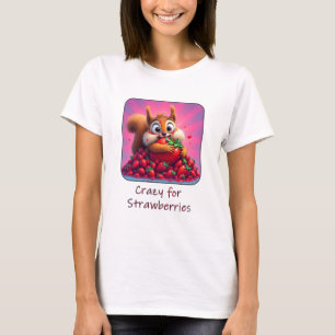 Fluffig ekorre “Tokig i jordgubbar”, rolig T Shirt