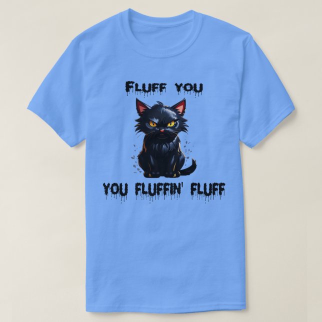 fluffin fluffin fluff 1 t shirt (Design framsida)