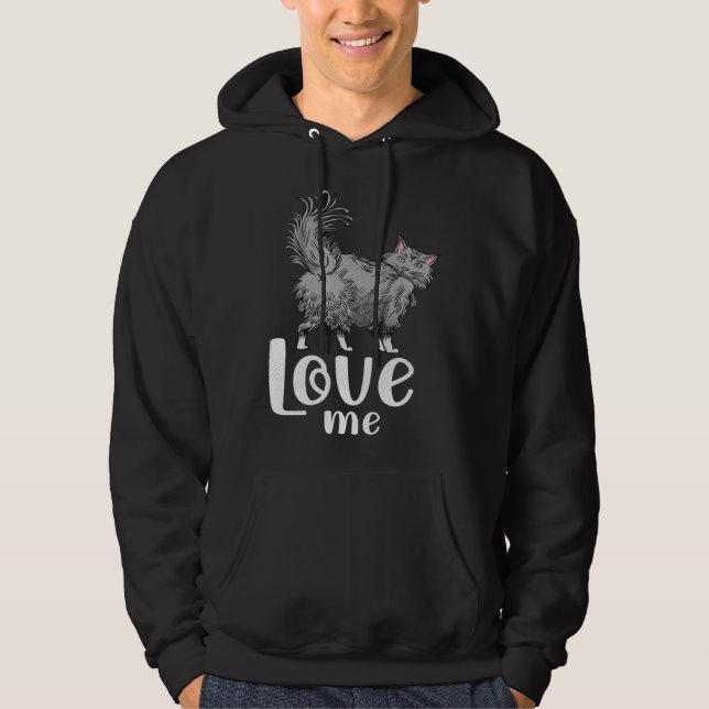 Fluffy cat  love me   idea for cat fans hoodie (Framsida)