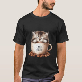 Fluffy Sleepy Cat I Need Coffee Mug Art ✨🐾☕ T Shirt