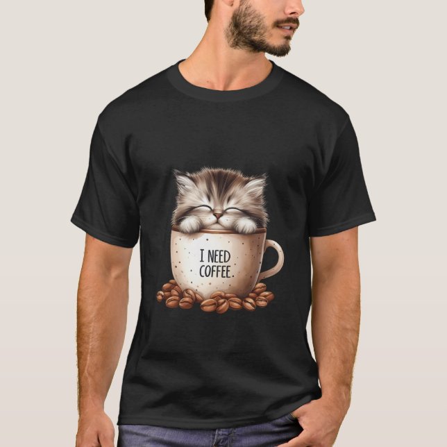 Fluffy Sleepy Cat I Need Coffee Mug Art ✨🐾☕ T Shirt (Framsida)