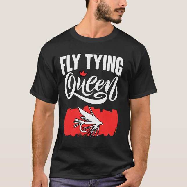 Flugbindande Drottning Fiskbinder Fiskare Fiskare  T Shirt (Framsida)