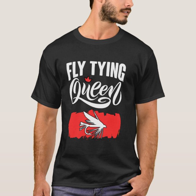 Flugbindande Drottning Fiskbinder Fiskare Fiskare  T Shirt (Framsida)