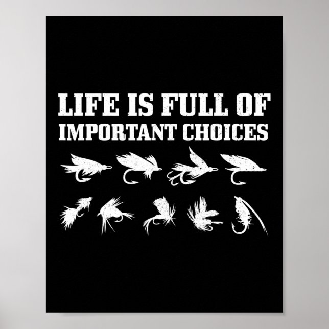 Flugfiske Present Livet Är Fullt Av Viktiga Val Poster (Framsidan)
