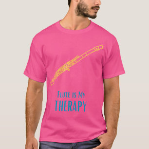 Flute är min terapeutiska livsstilskgåva för flute t shirt