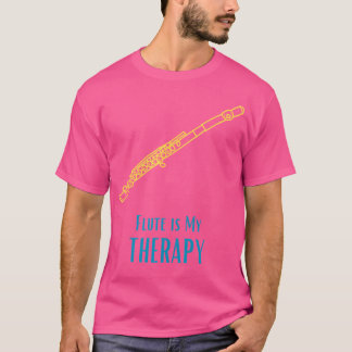 Flute är min terapeutiska livsstilskgåva för flute t shirt
