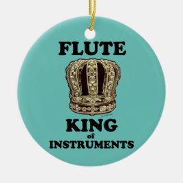 Flute Kung of Instruments Ceramic Ornament