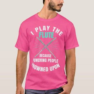 Flute - Lute Flute Instrument Music Player Punc T Shirt