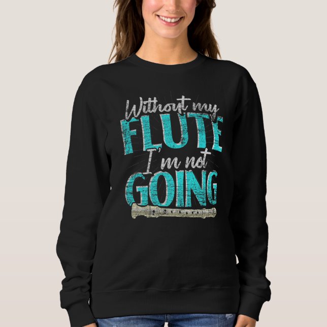 Flute Player utan min flute Im får inte flutis T Shirt (Framsida)