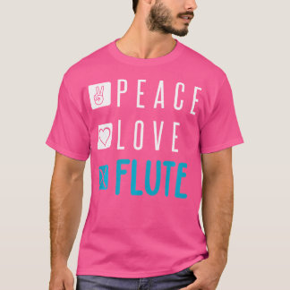 Flute Shirt Peace Kärlek Flute Instrument Flutist  T