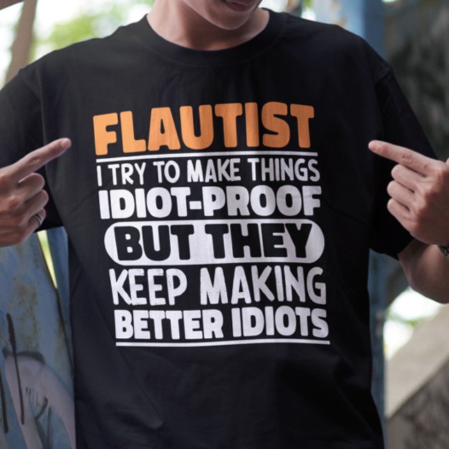 Flutist jag försöker göra Sak funny citat Flutist T Shirt (Skapare uppladdad)