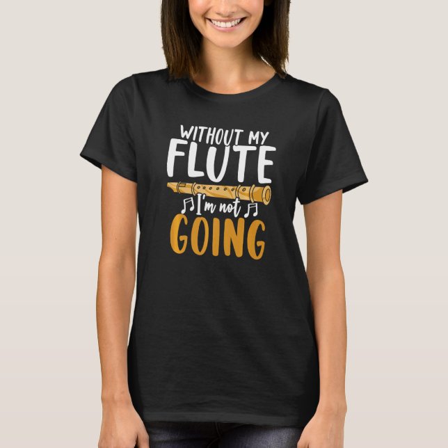 Flutist Musical Instrument Musik noter Musician F T Shirt (Framsida)