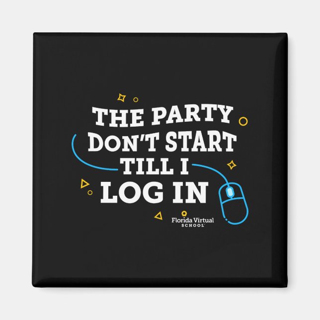Flvs The Party Dont Start Till I Log In Gray  Magnet (Framsidan)