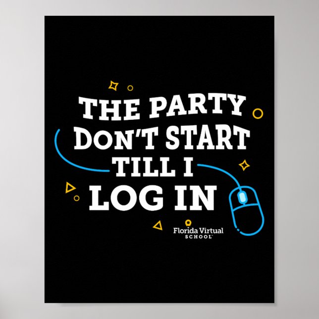 Flvs The Party Dont Start Till I Log In Royal  Poster (Framsidan)