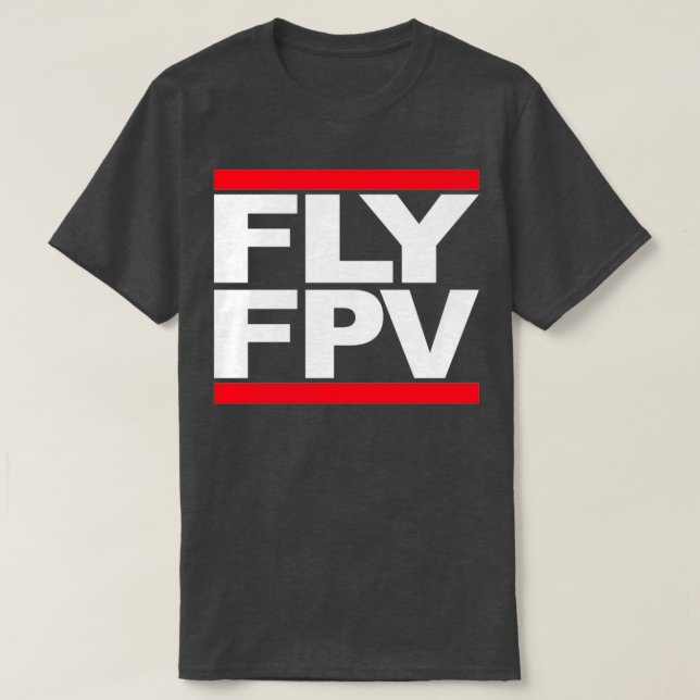 FLY FPV Freestyle Racing Drones  T Shirt (Design framsida)