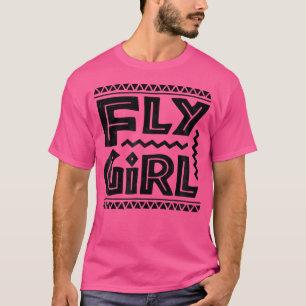 Fly Girl 80S 90S Old school Disted B-Girl Hip T Shirt