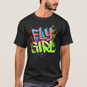 Fly Girl 80's 90's Old school Hip hop Girls T Shirt