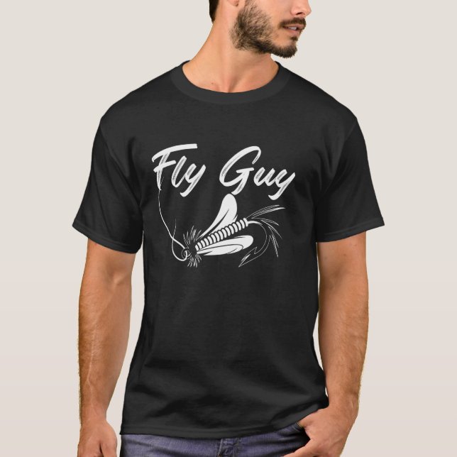 Fly Guy Flugfiske Fiskare Fisk Fångare Fiskare T Shirt (Framsida)