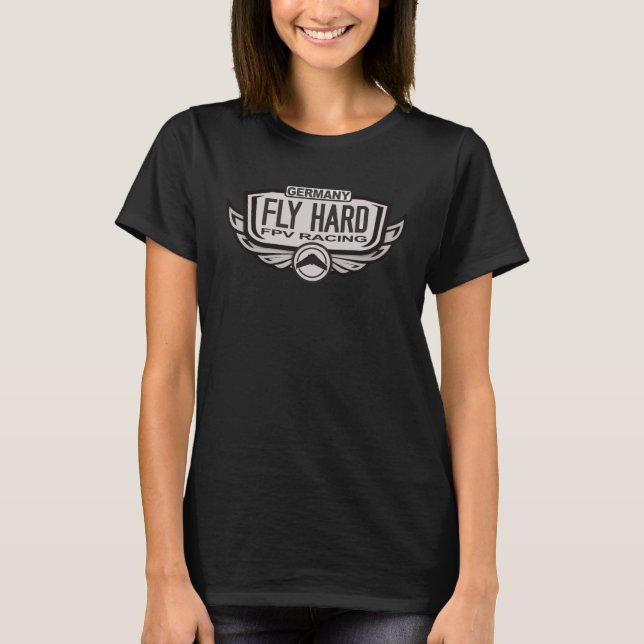 Fly Hard FPV Drone Pilot Quadcopter Racing T Shirt (Framsida)