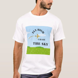Fly High, Chase the Himmel - inspirerande T-Shirt- T Shirt