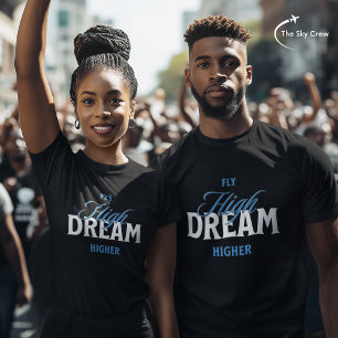 Fly High Dream Higher Aviation Inspirational Typo T Shirt